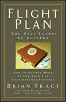 Flight Plan: The Real Secret of Success: Tracy, Brian