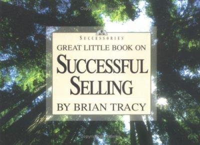 SUCCESSFUL SELLING: BY BRIAN TRACY