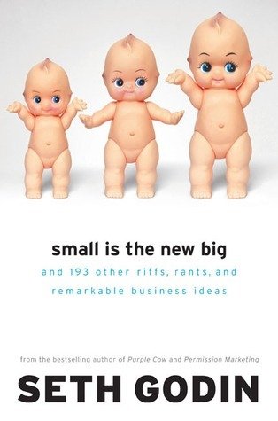SMALL IS THE NEW BIG