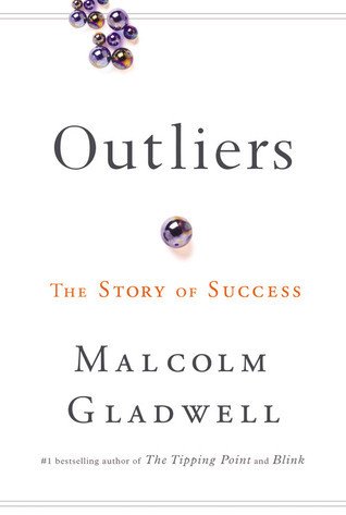OUTLIERS; THE STORY OF SUCCESS