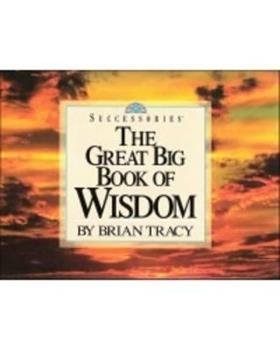 The Great Big Book of Wisdom by Brian Tracy