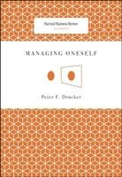 MANAGING ONESELF; PETER DRUCKER