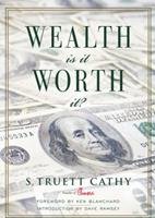 WEALTH IS IT WORTH IT?
