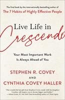 LIVE LIFE IN CRESCENDO by Stephen R Covey,