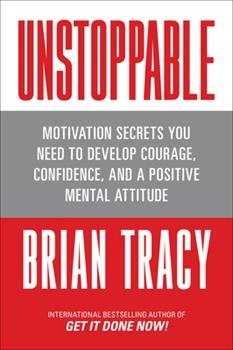 UNSTOPPABLE By Brain Tracy