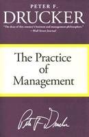 THE PRACTICE OF MANAGEMENT